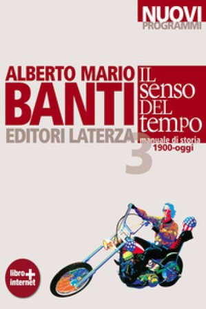 Il senso del tempo. Manuale di storia. Con materiali per il docente. Per le Scuole superiori. Con espansione online. Vol. 3: 1900-oggi Alberto Mario 