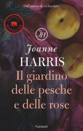 Il giardino delle pesche e delle rose Joanne Harris