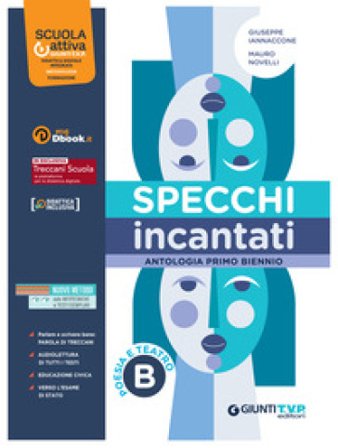 Specchi incantati. Con origini della letteratura. Per le Scuole superiori. Con e-book. Con espansione online. Vol. B: Poesia e teatro Giuseppe 