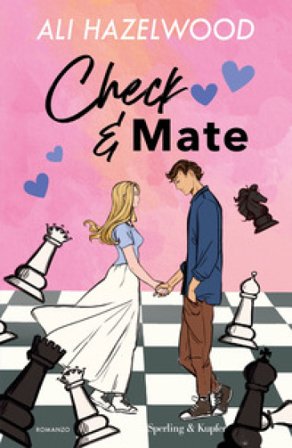 Check & Mate. Ediz. italiana Ali Hazelwood