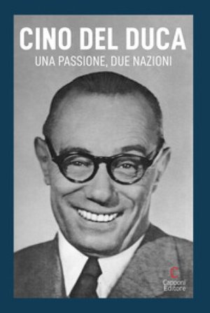 Cino Del Duca. Una passione, due nazioni