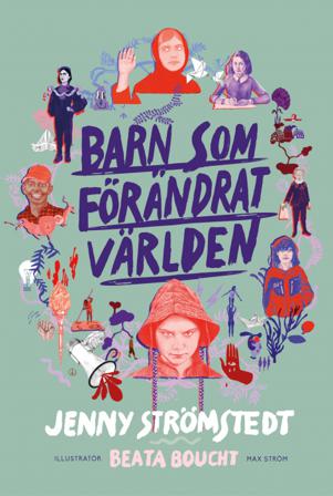 Barn som förändrat världen - Bok av Jenny Strömstedt - Inbunden