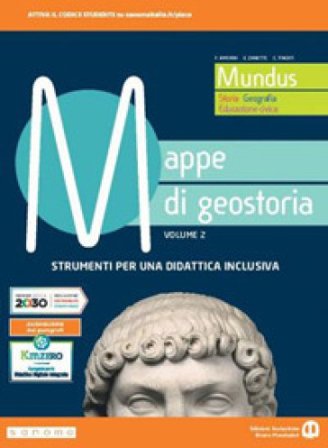 Mundus. Mappe di geostoria. Strumenti per una didattica inclusiva. Per le Scuole superiori. Con e-book. Con espansione online. Vol. 2 Franco Amerini