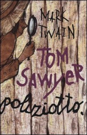 Tom Sawyer poliziotto Mark Twain