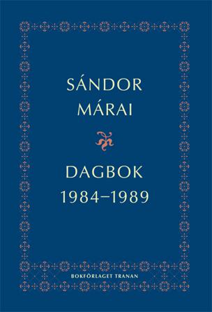 Dagbok 1984-1989 - Bok av Sándor Márai - Inbunden