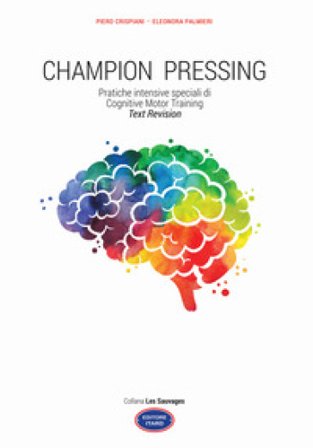 Champion pressing. Pratiche intensive speciali di cognitive motor training Piero Crispiani