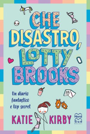 Che disastro, Lotty Brooks Katie Kirby