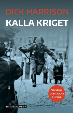 Kalla kriget - Bok av Dick Harrison - Danskt band