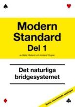 Modern Standard, D 1, Det naturliga bridgesystemet - Bok av Anders Wirgren & Mats Nilsland - Häfte