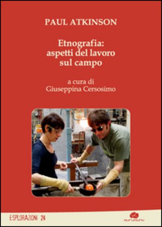 Etnografia: aspetti del lavoro sul campo Paul Atkinson