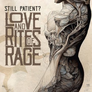 Love and rites of rage STILL PATIENT?