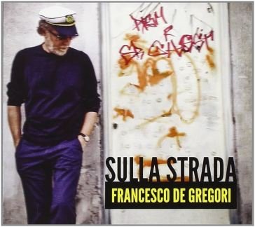 Sulla strada (180 gr. vinyl black kiosk Francesco De Gregori