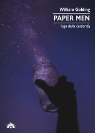 Paper men. Fuga dalla celebrità William Golding
