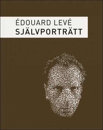 Självporträtt - Bok av Édouard Levé - Danskt band