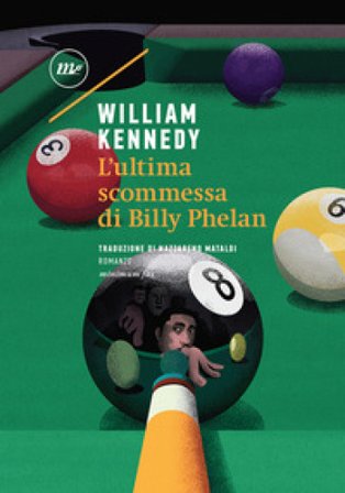 L'ultima scommessa di Billy Phelan William Kennedy