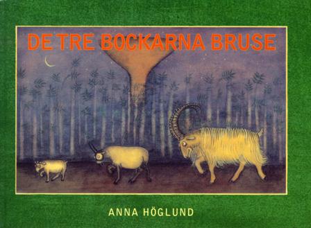 De tre bockarna Bruse - Bok av Anna Höglund - Inbunden