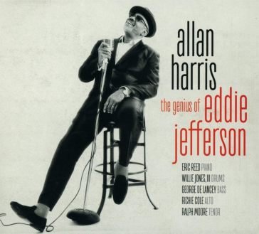 The genius of eddie jefferson ALLAN HARRIS