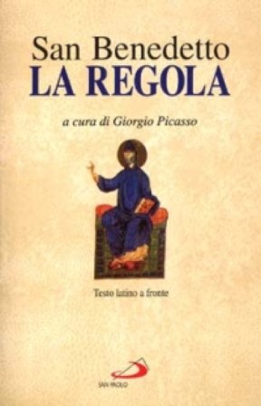 La regola. Testo latino a fronte Benedetto (san)