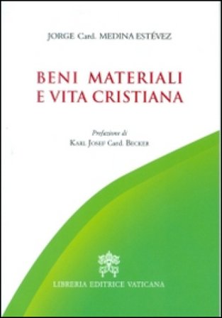 Beni materiali e vita cristiana Jorge Medina Estevez