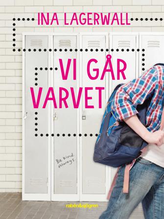 Vi går varvet - Bok av Ina Lagerwall - Inbunden
