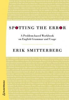 Spotting the Error : a problem-baset Workbook on english grammar and usage