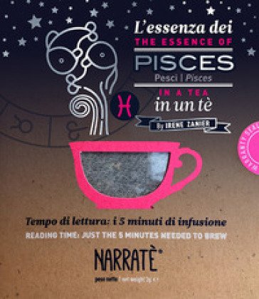 L'essenza dei Pesci in un tè-The essence of the Pisces in a tea. Tempo di lettura: i 5 minuti di infusione. Con tea bag Irene Zanier