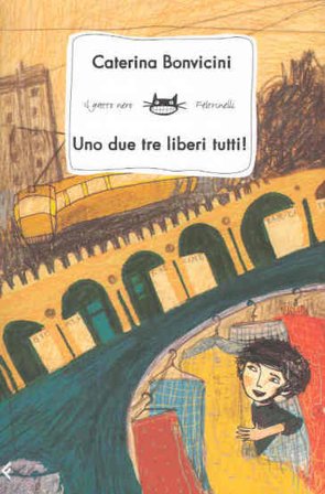 Uno due tre liberi tutti! Caterina Bonvicini