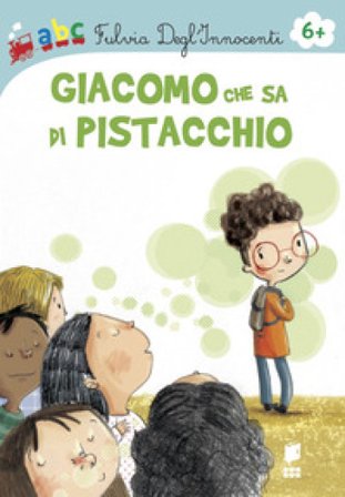 Giacomo che sa di pistacchio. Ediz. illustrata Lodovica Cima
