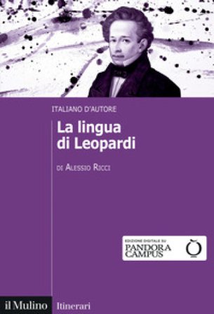 La lingua di Leopardi. Italiano d'autore Alessio Ricci