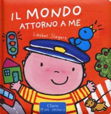 Il mondo attorno a me. Ediz. a colori Liesbet Slegers