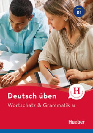 Wortschatz & Grammatik. Deutsch üben. Niveaustufe B1. Per le Scuole superiori. Con espansione online Anneli Billina