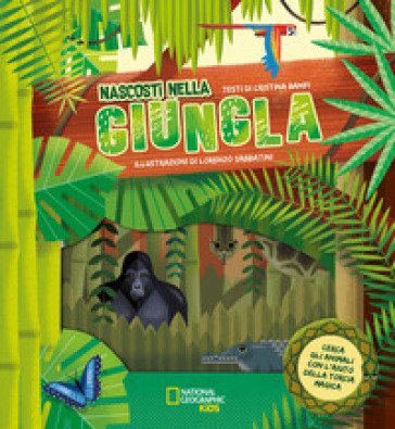 Nascosti nella giungla. Cerca gli animali con l'aiuto della torcia magica. Ediz. a colori. Con gadget Cristina Banfi