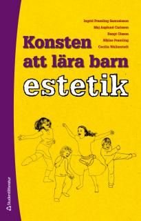 Konsten att lära barn estetik, ISBN: 9789144108124