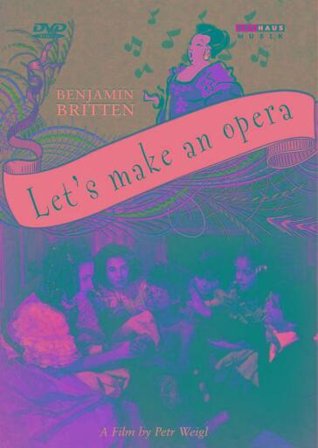 Benjamin Britten - Let's Make An Opera