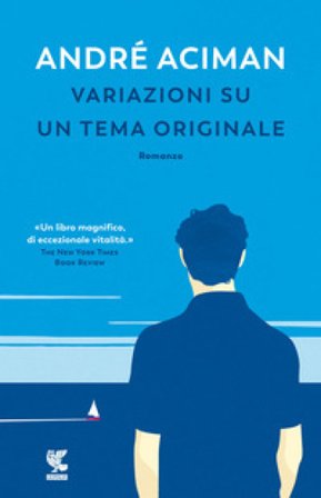 Variazioni su un tema originale André Aciman