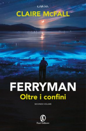 Oltre i confini. Ferryman. Vol. 2 CLAIRE MCFALL