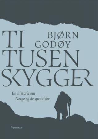 Ti tusen skygger - Bok av Bjørn Godøy - Hardback