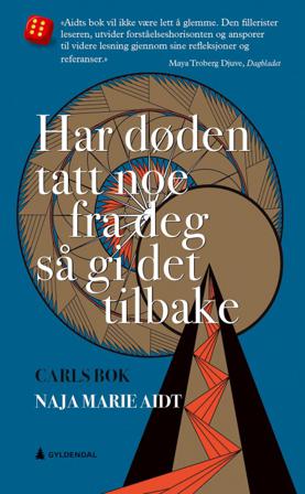 Har døden tatt noe fra deg så gi det tilbake - Bok av Naja Marie Aidt - Pocket