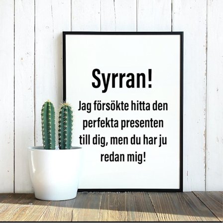 Syrran! Jag försökte hitta... Poster Present Julklapp