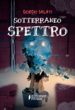 Sotterraneo Spettro Giorgio Salati