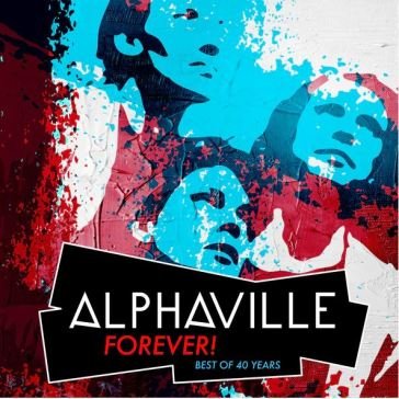 Forever! best of 40 years Alphaville