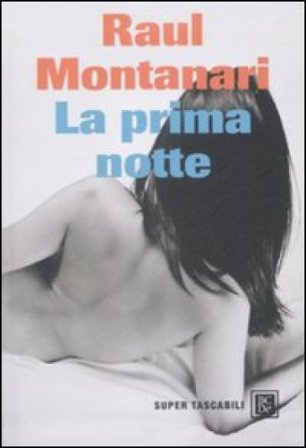 La prima notte Raul Montanari