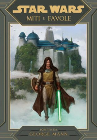 Miti e favole. Star Wars George Mann