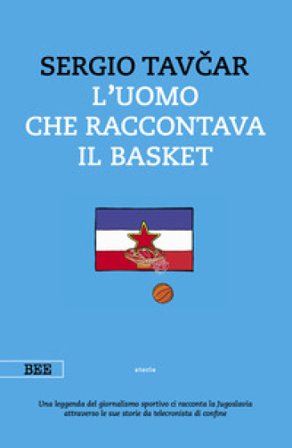 L'uomo che raccontava il basket Sergio Tavcar