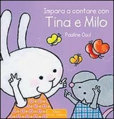Impara a contare con Tina e Milo. Ediz. illustrata Pauline Oud