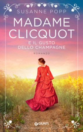 Madame Clicquot e il gusto dello champagne Susanne Popp