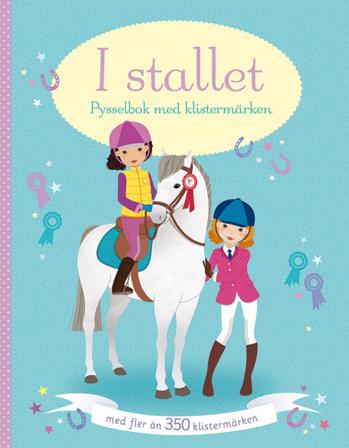I stallet : pysselbok med klistermärken - Bok av Lucy Bowman - Häfte