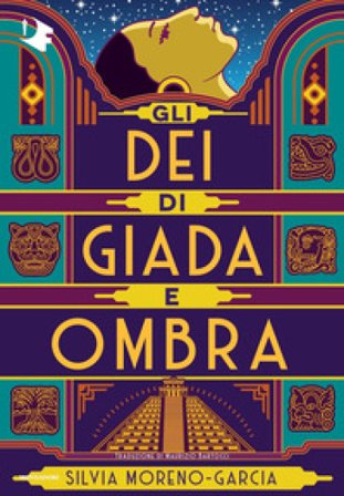 Gli dei di giada e ombra Silvia Moreno-Garcia