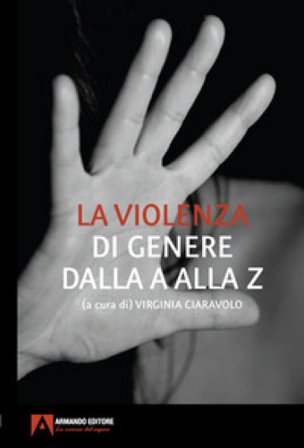 La violenza di genere dalla A alla Z Virginia Ciaravolo
