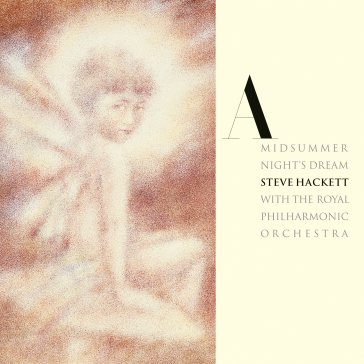 A midsummer night's dream (re-issue 2025 Steve Hackett